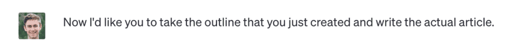 ChatGPT prompt to convert outline to article.